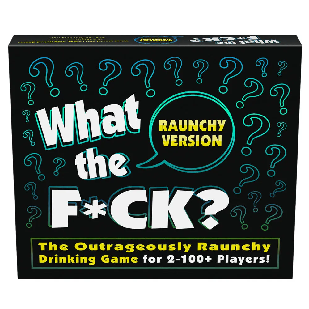 What the F*ck Drinking Game - Raunchy Version
